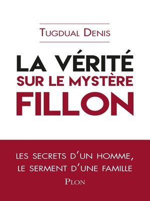 cover image of La vérité sur le mystère Fillon